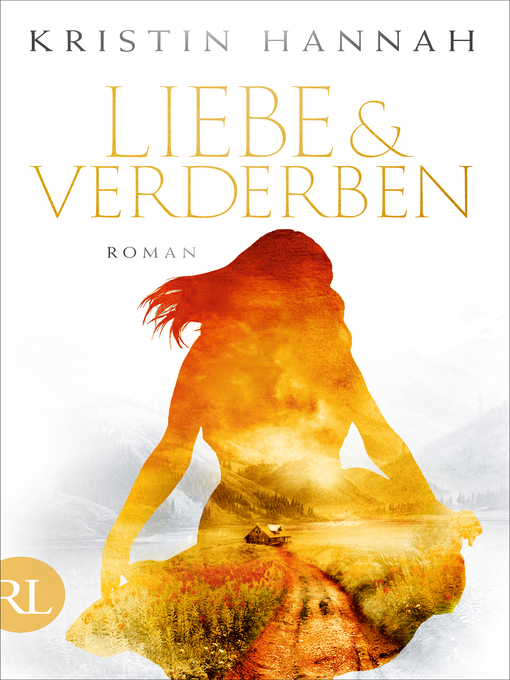Title details for Liebe und Verderben by Kristin Hannah - Available